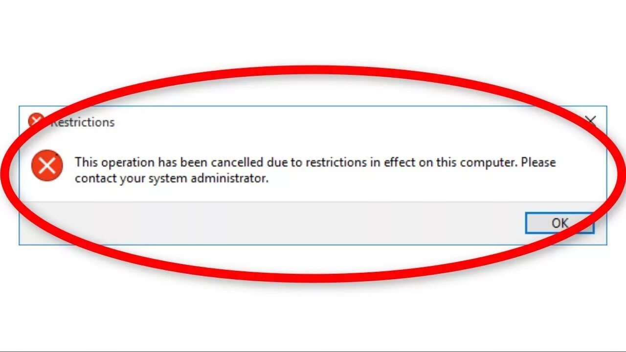 Операция отменена из-за ограничений действующих на этом компьютере. Contact your System Administrator. Cancellation of the Operation due to restrictions in Effect on this Computer.