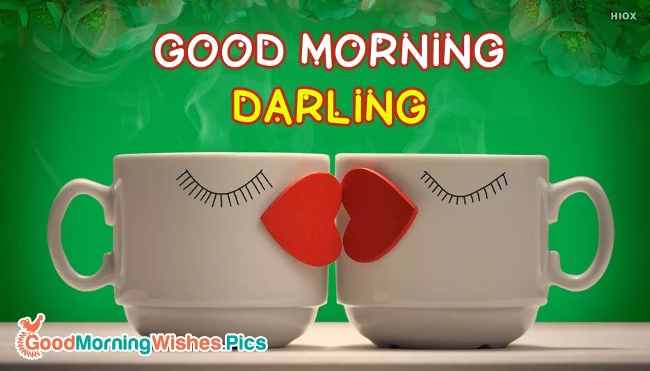 Good morning darling i see you falling