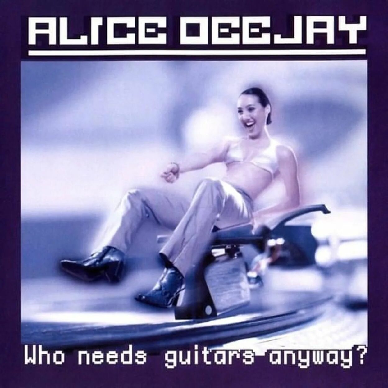 Who needs keyboards anyway. Alice Deejay - who needs Guitars anyway?. Alice Deejay better off Alone обложка альбома. Alice Deejay обложка. Alice DJ better off Alone.