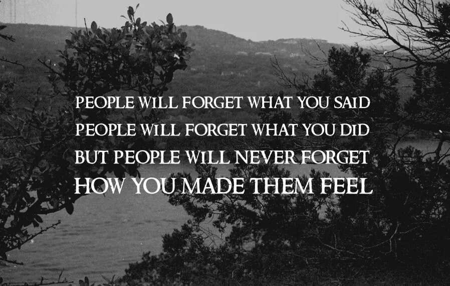 Them you can make this. Will never forget quotes. Never forget how she made you feel. Remember how you. How to forget you?.