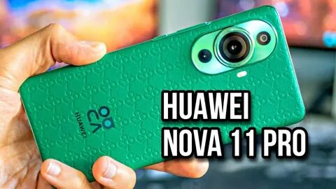 Huawei nova 11 обзоры