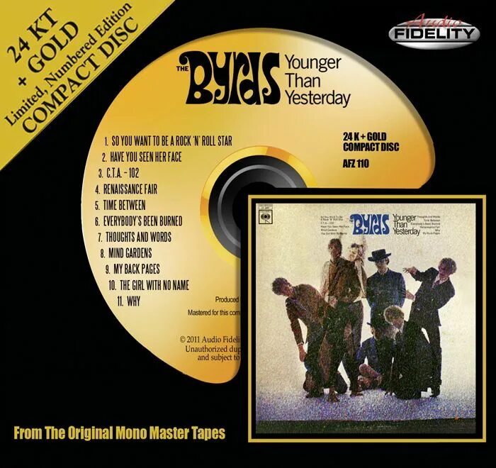 The Byrds younger than yesterday 1967. Younger than yesterday the Byrds. Компакт диск Five time. Audio Fidelity 24kt. Hungry yesterday