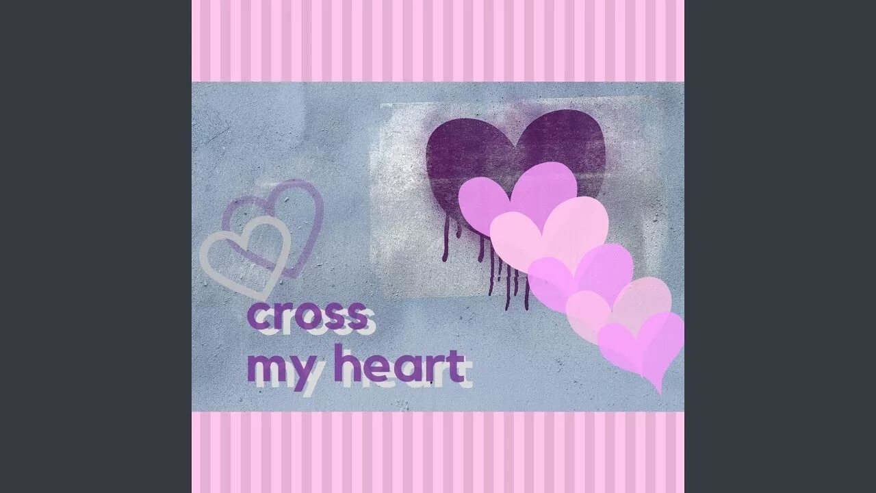 Песня cross heart hope to die. Cross my heart. cross my heart книга. обложка альбома cross my heart (single). cross my heart and hope to die.