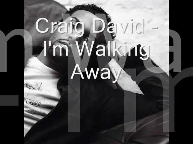 Craig david walking. Craig david walking away. крейг дэвид walking. craig david -i&#039;m walking away обложка. craig david walking away фото.
