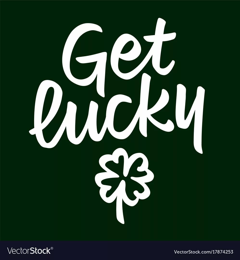 Get lucky s. Lucky леттеринг. Клевер Lettering. Lucky буквы день Патрика. Lucky более удачливый.