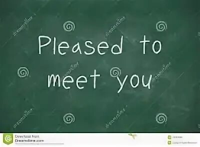 I m pleased to meet you