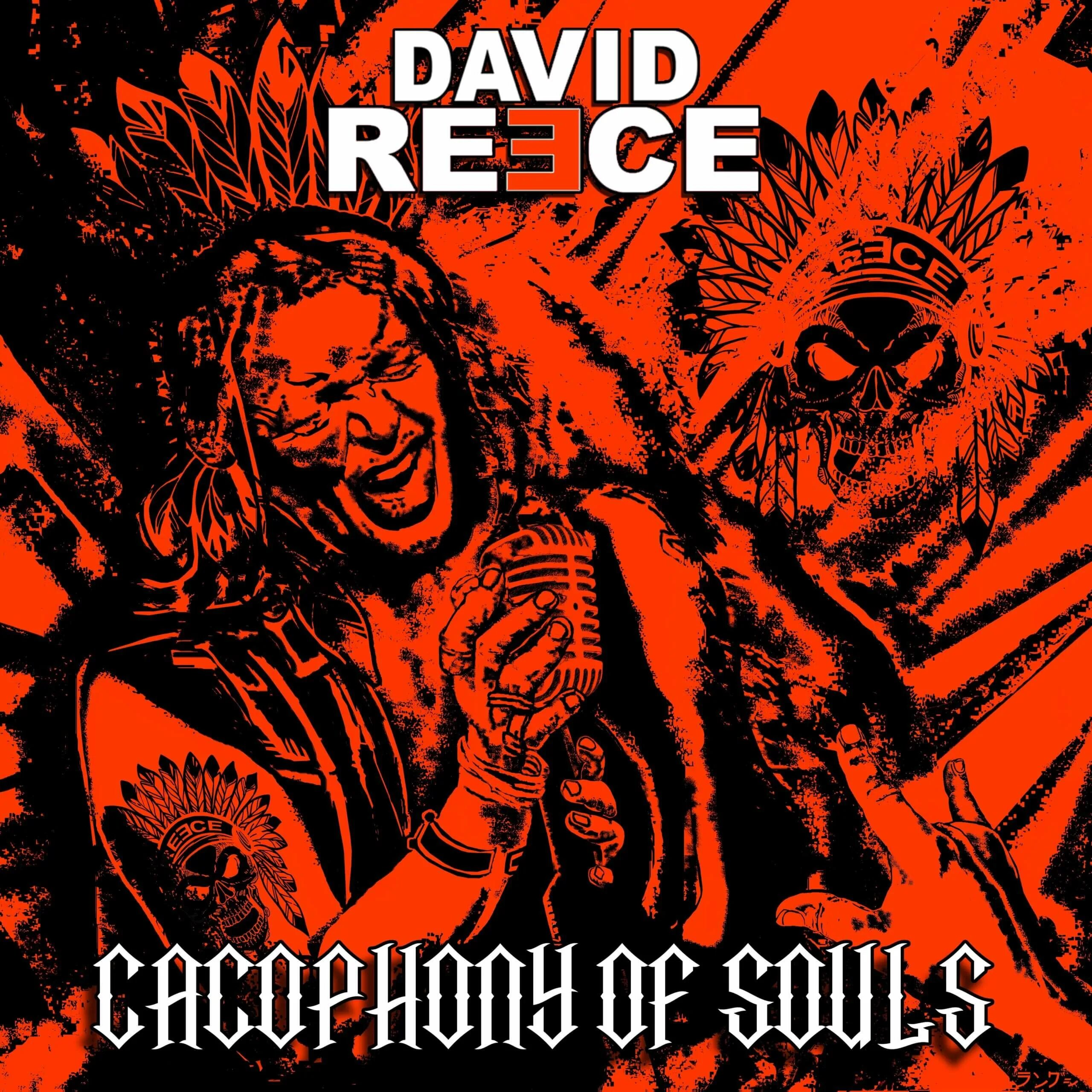 David reece. David Reece – «Cacophony of Souls». Группа Cacophony. David Reece альбомы.