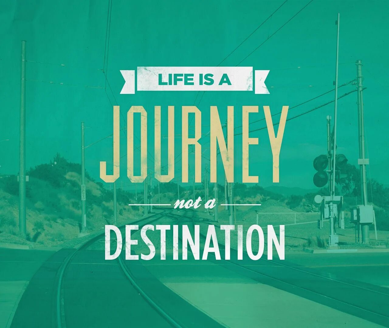 Life is a journey