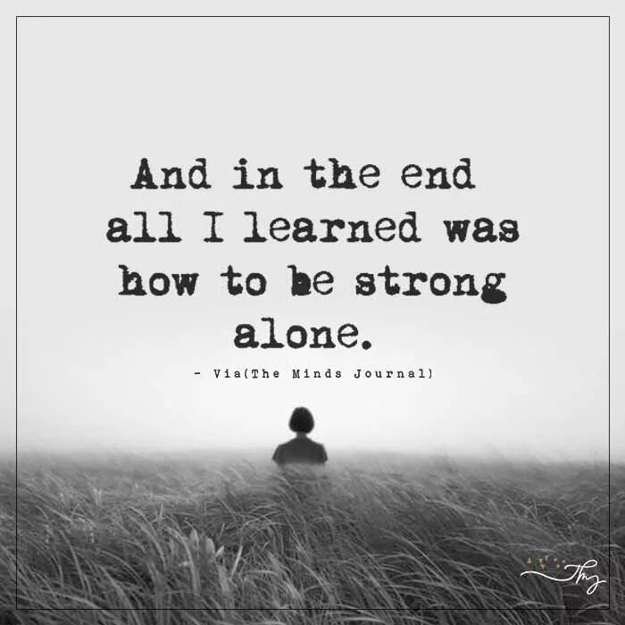 Stay stay me alone me. Alone strong. Картинка be strong. In the end. Stay Alone.