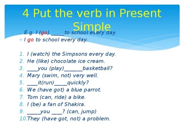 Present simple i go to School every Day. Go в презент Симпл. Презент Симпл эври Дэй. I go to School every Day.