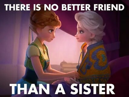 My sister and i friendly