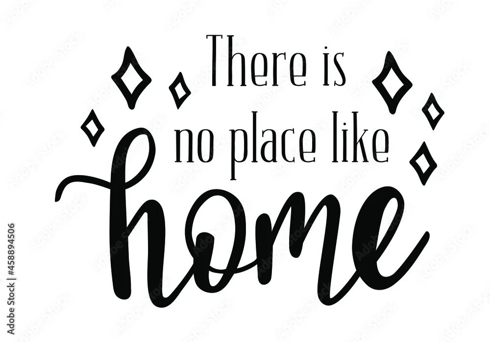 Like home and good. There is no place like Home. There is no place like Home картинки. Постер there is no place like Home. There is no place like Home табличка.