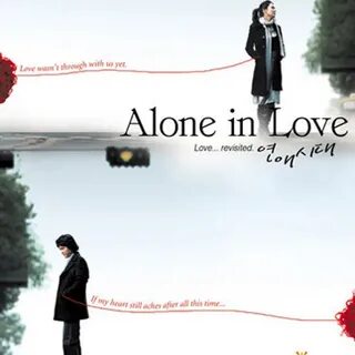 Alone is love