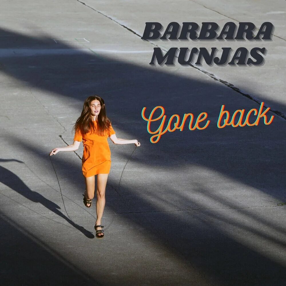 Barbara Munjas. Барбара песня. Barbara_я везучая обложка. Gone back песня