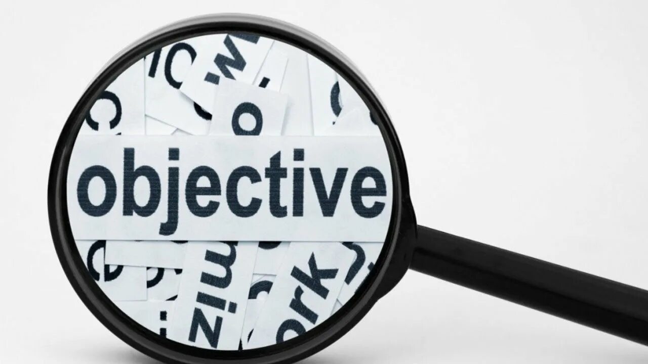 Is objective to all. Objective. objectives картинка. objectivity фото. objectivity надпись.