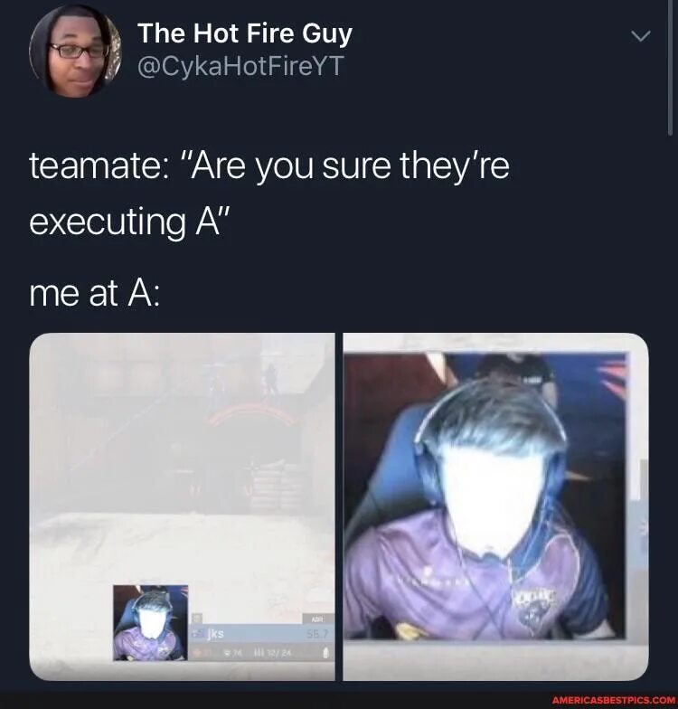 Sure they. Teamate.