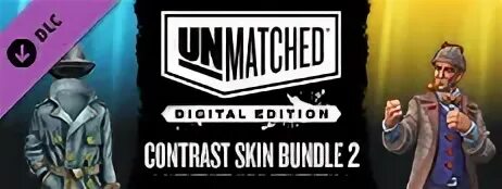 Unmatched digital edition