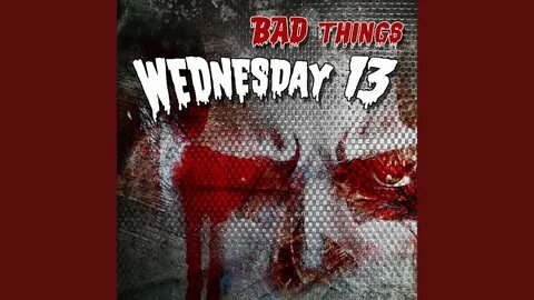 Bad things