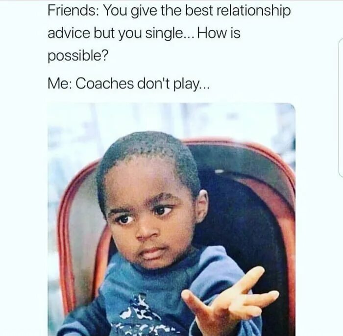 How is that possible. Coach meme. i don&#039;t play. how is possible meme.