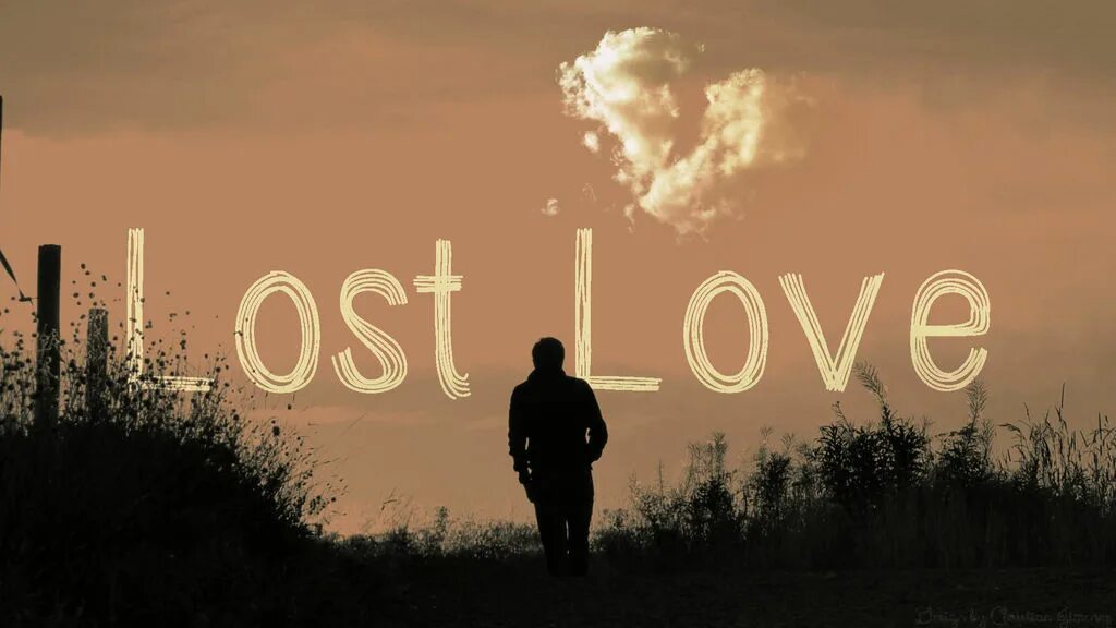 Lost Love. Love Lost Love. Lost at Love. Lost in Love. Lost love текст