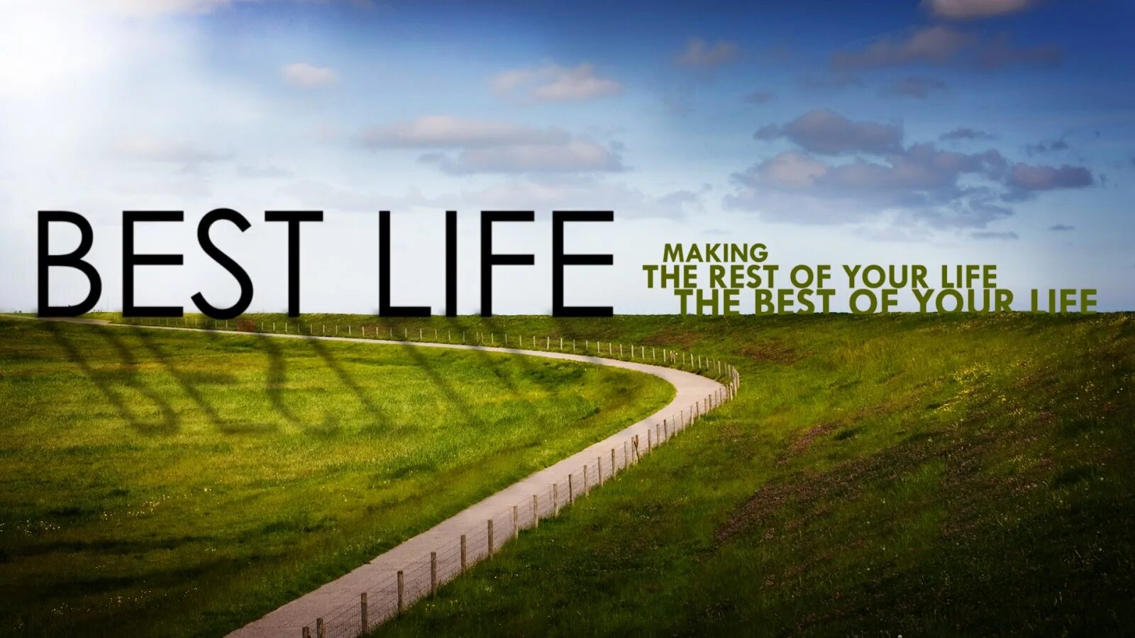 Rest of your life. Better Life. Living best Life. Christian Life a best Life. Well of Life.