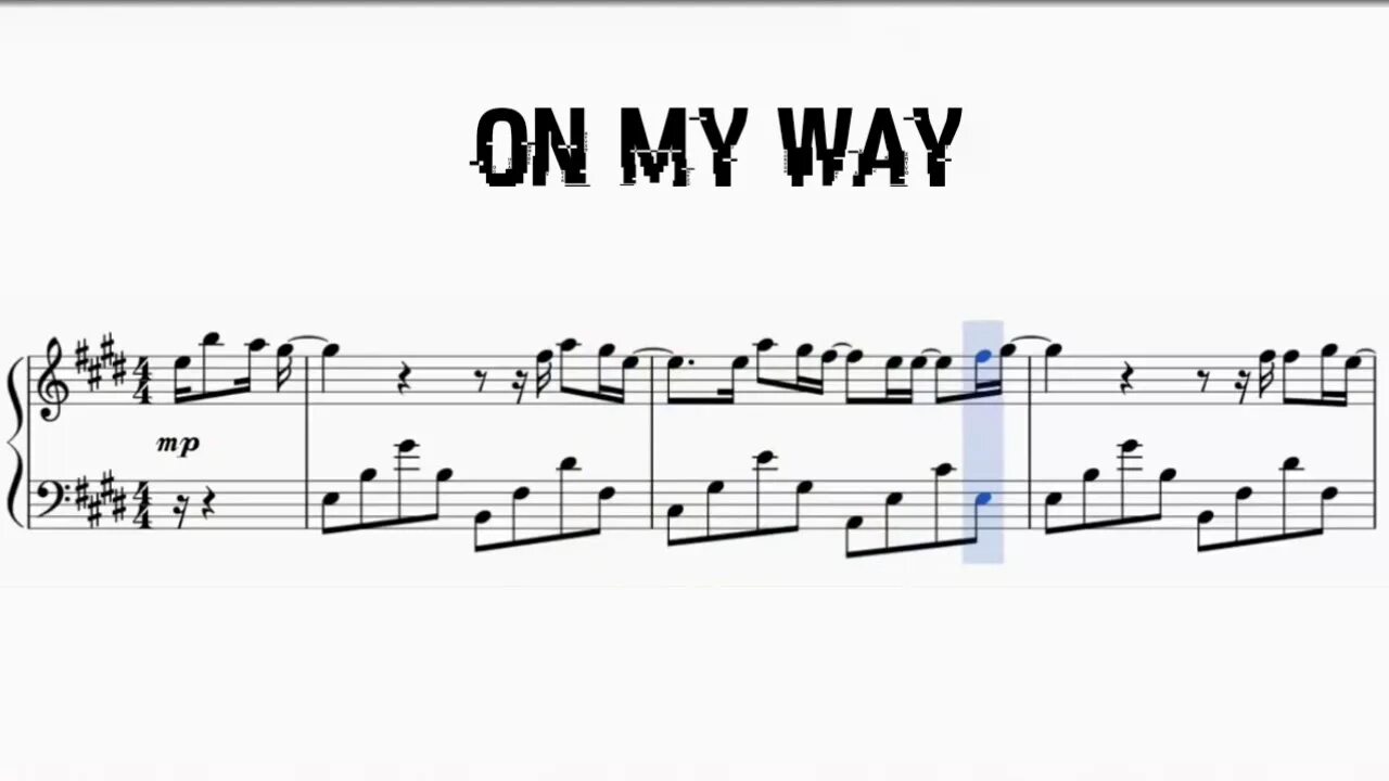 Way note. On my way ноты. my way на пианино. alan walker on my way ноты для фортепиано. ноты на пианино on my way.