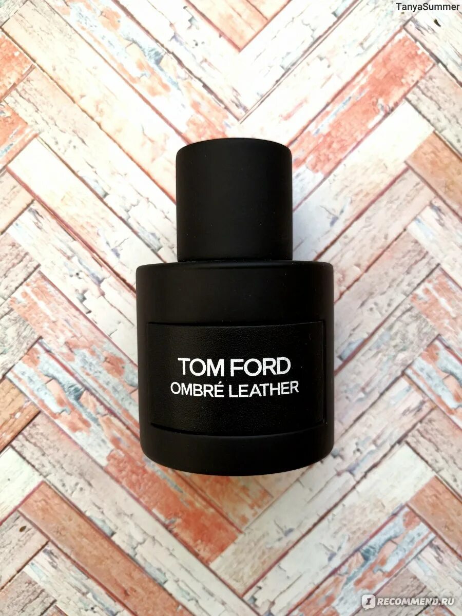 Tom Ford Ombre Leather. Ombre Leather от Tom Ford 🤍. Ombré Leather (2018) Tom Ford. Tom Ford - Ombre Leather EDP 100 мл. Amber leather