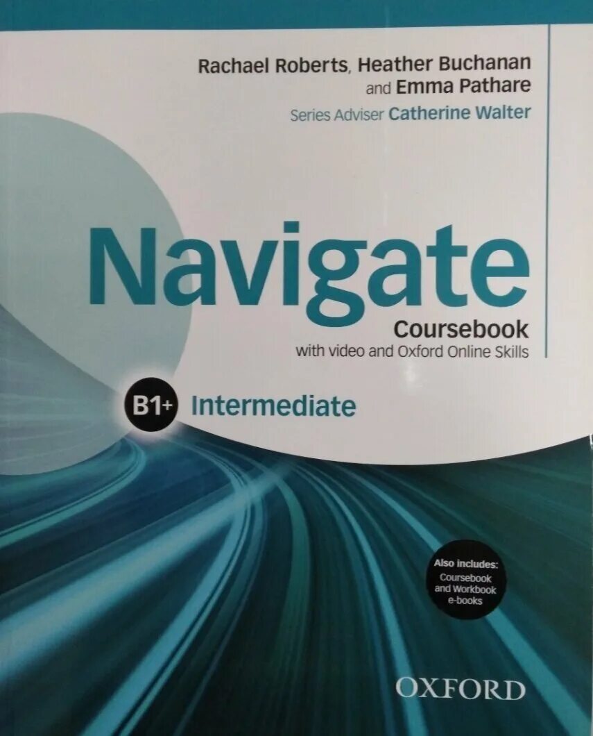 Navigate intermediate book. Oxford navigate b1 pre-intermediate. navigate a2 elementary coursebook. навигейт b1+ intermediate. navigate b1+ intermediate coursebook.