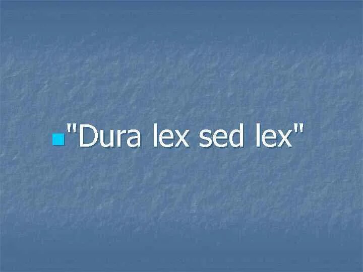 Dura lex sed lex перевод на русский. Dura Lex sed Lex. Dura Lex sed Lex обои. Dura Lex, sed Lex картина. Dura Lex sed Lex на прозрачном фоне.