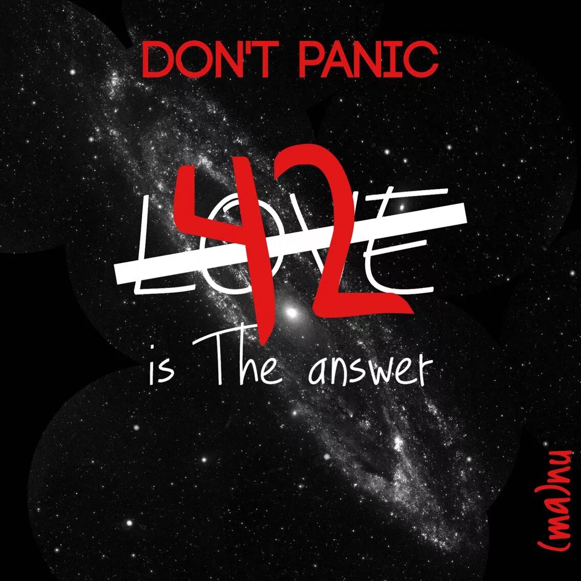 42 Don't Panic. Автостопом по галактике don't Panic 42. 42 Life Universe and everything. Don't Panic 42 is the answer.