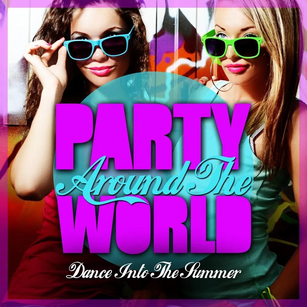 Dance party remix. Вечеринка трек. Вечеринка песня. Песня пати ремикс. Around the World.