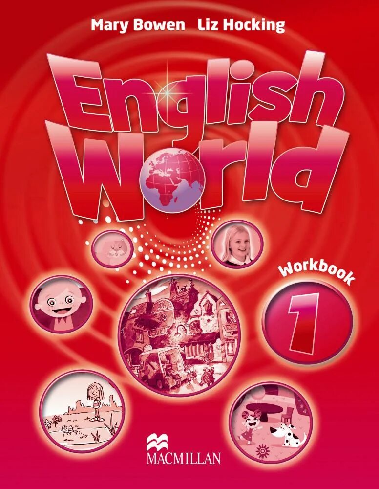 Mary Bowen Liz Hocking English World 1 ответы Workbook. Английский язык 1 Workbook рабочая тетрадь Mary Bowen. English World 1 pupil's book рабочая тетрадь. Mary Bowen English World 1 ответы Workbook.