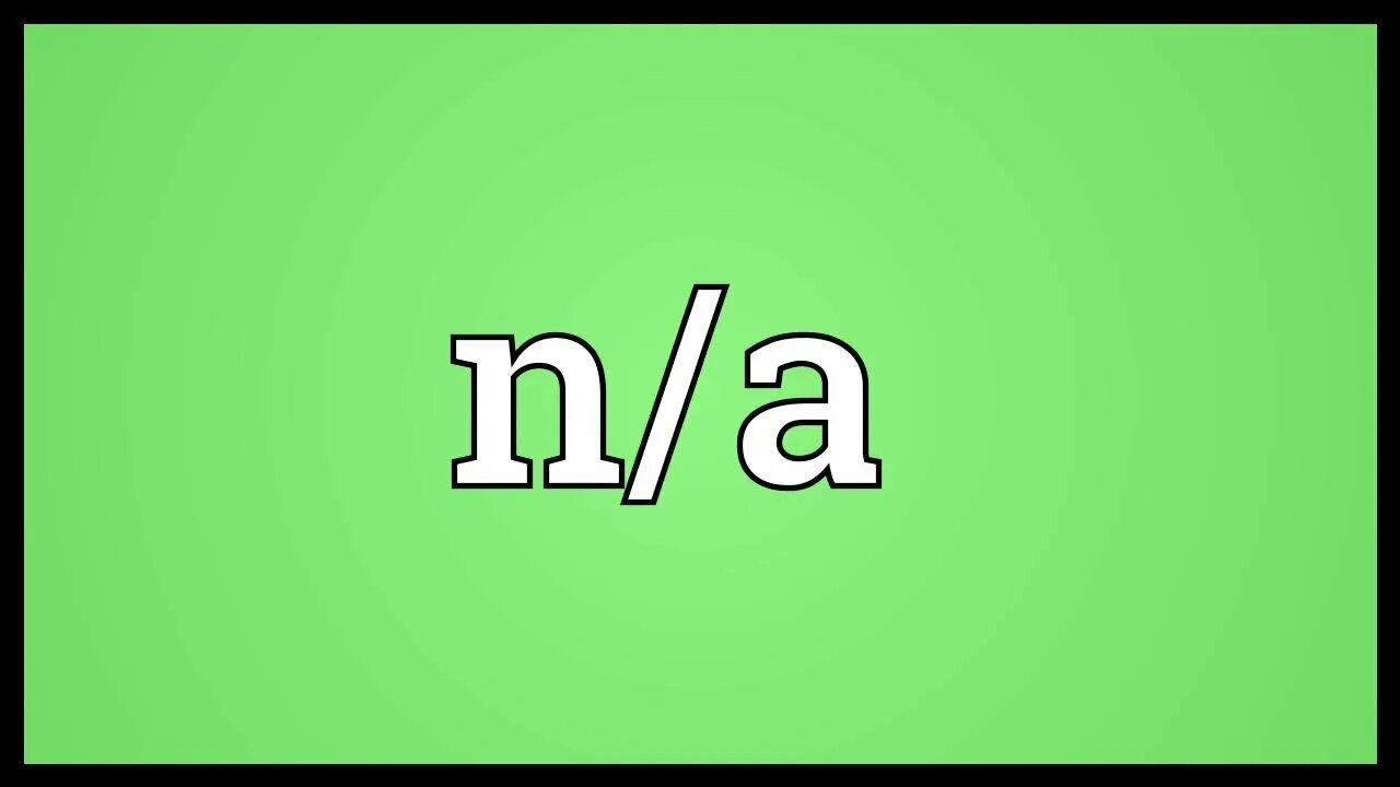 N a means. N/A 24564. N/A 22477. N/A 20764.