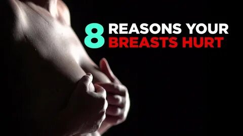8 Reasons Your Breasts Hurt Health - YouTube.
