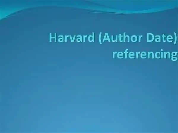 Harvard referencing style. Harvard referencing style