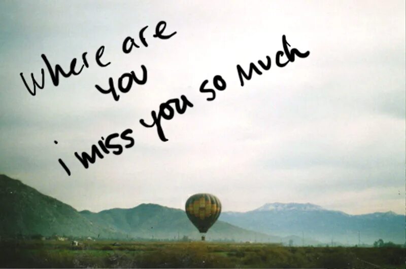 Where are you missing. Where are you картинка. where are you my love. miss you. i miss u.