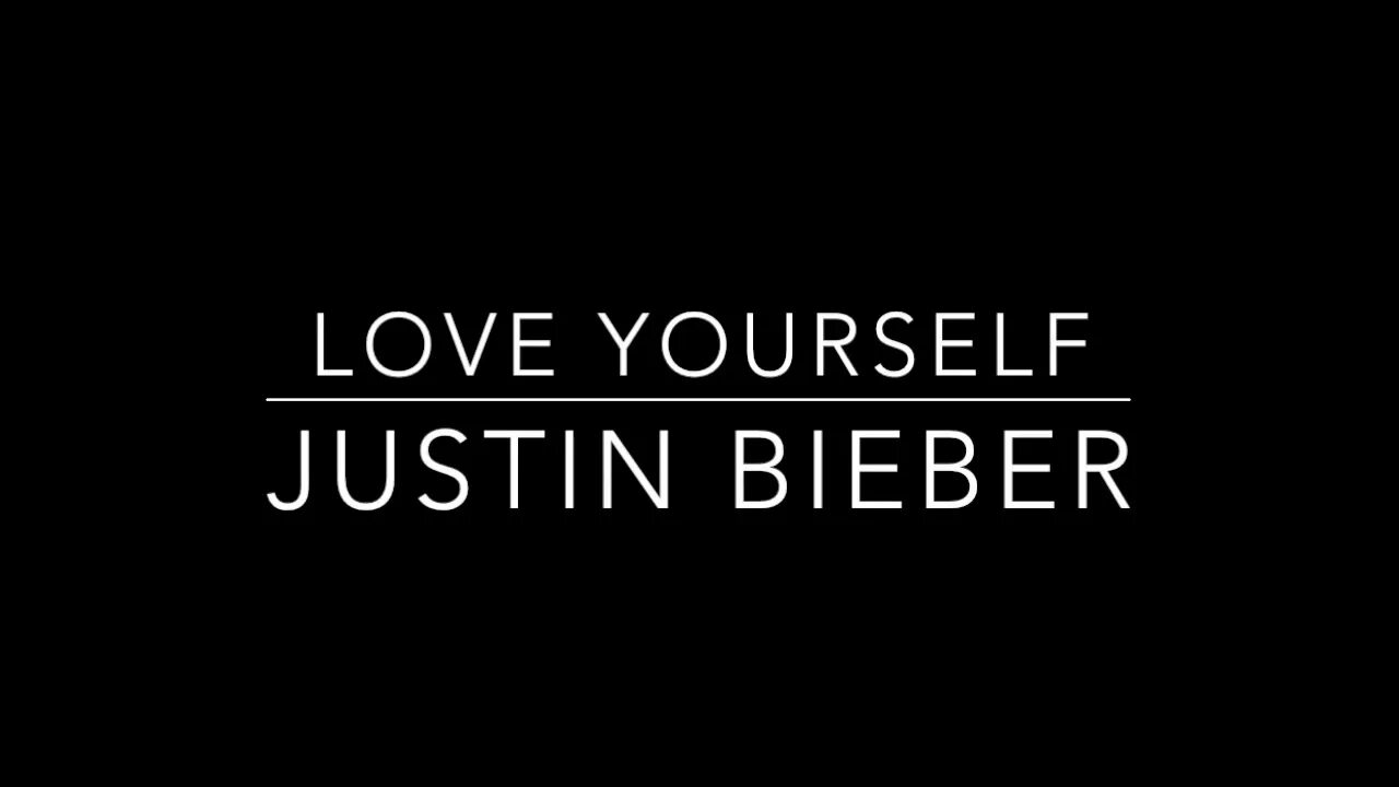 Justin Bieber Love yourself. Just Love yourself. Love yourself Джастин Бибер. Love yourself Lyrics. Love yourself текст