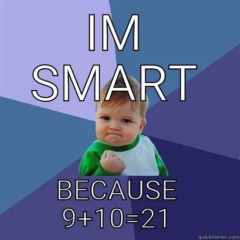 I m smart