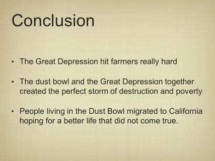 Conclusion The Great Depression hit farmers really hard The dust bowl and t...
