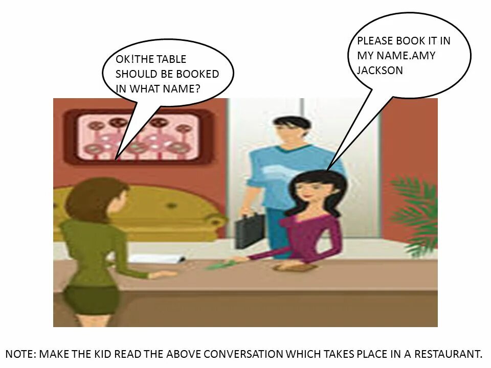 Can you the table for me. Book a table at a restaurant. to book a table. need table. can you the table please we need.