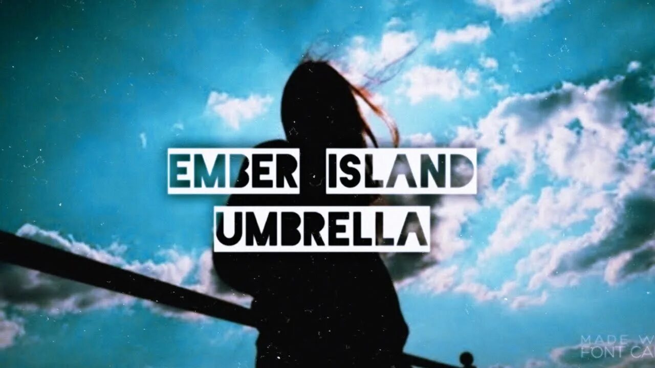 Umbrella ember Island. Песня Umbrella ember Island. Ember Island биография. Ember Island Umbrella Fon. Ember island