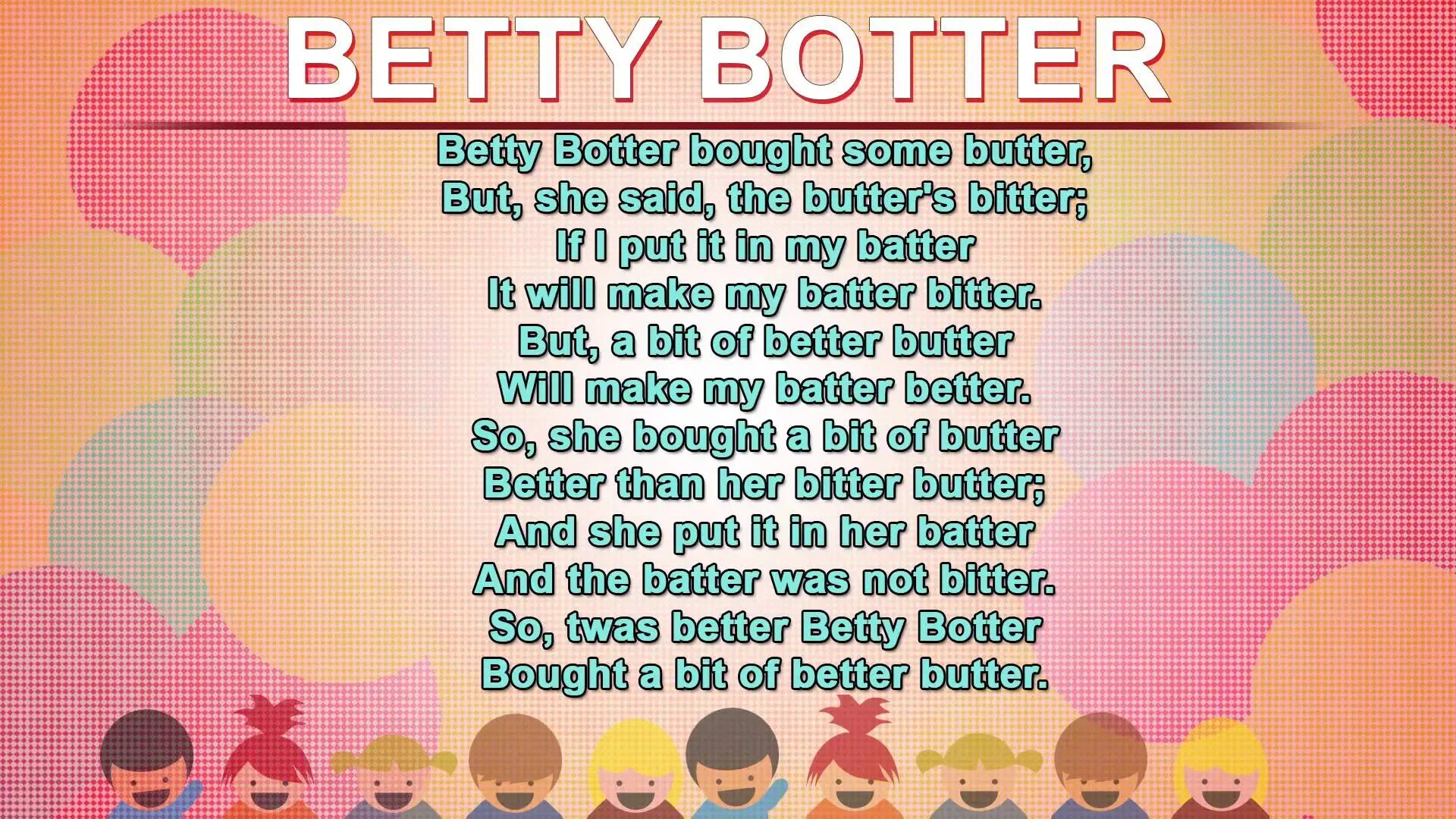 Betty botter bought some butter