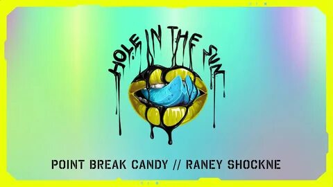 Candy hole