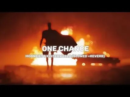 One chance slowed