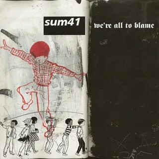 Sum 41 we re all to blame перевод