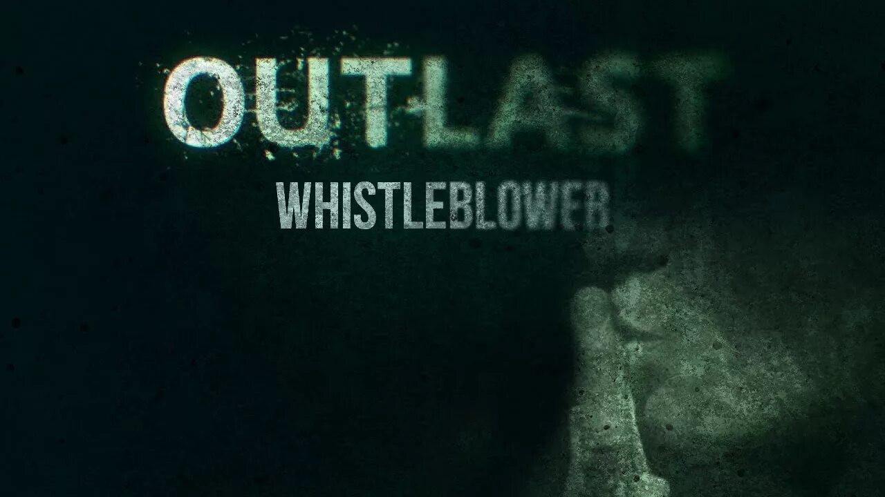 Outlast: whistleblower дополнение. Outlast whistleblower прохождение. Whistleblower перевод. Аутласт 1 осведомитель. Whistleblower перевод.