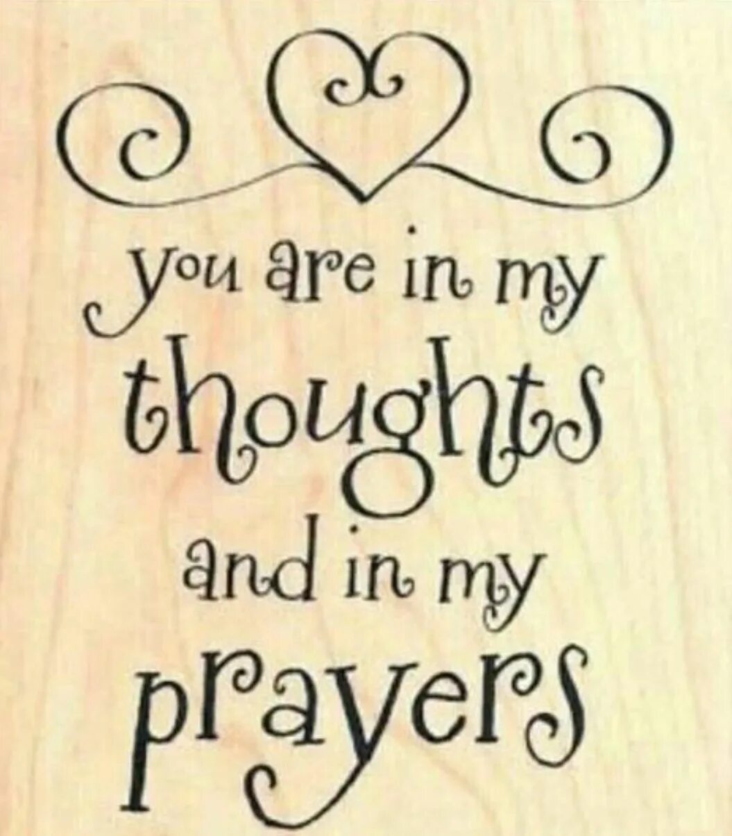 I will send it to you. Thoughts and prayers. my thoughts. praying for you. i pray for you.