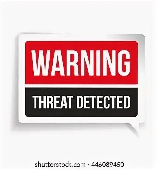 Threat detected
