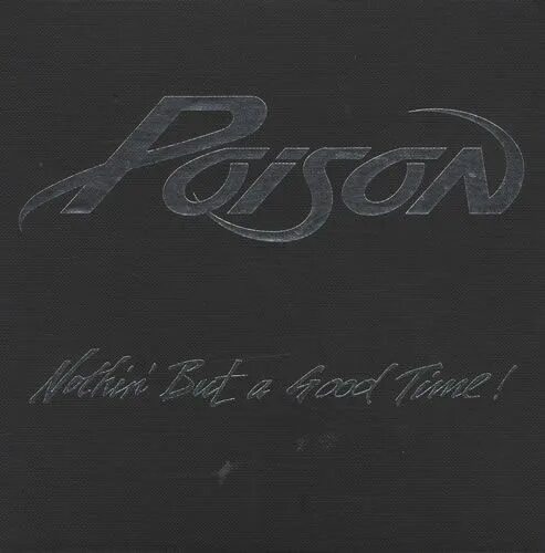 Nothing but a good time. Poison nothin&#039; but a good time. коробки пойзон. poison коробки.