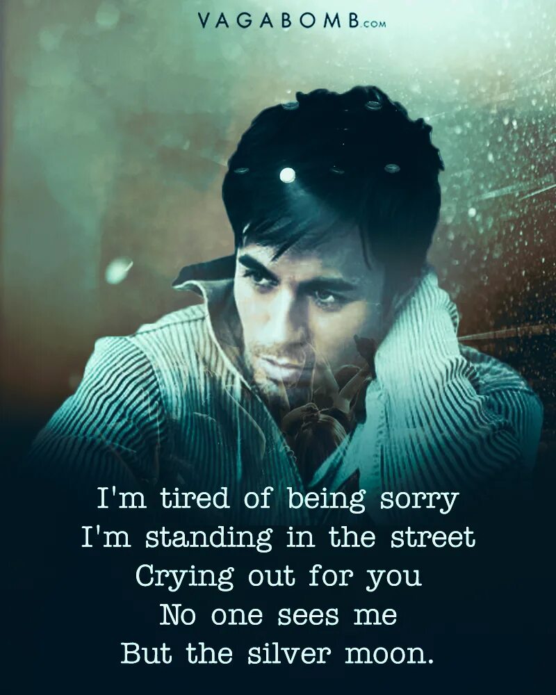 Being sorry enrique iglesias. Enrique Iglesias tired of being sorry. Tired of being sorry Lyrics. Tired of being sorry перевод. Tired of being sorry укулеле.